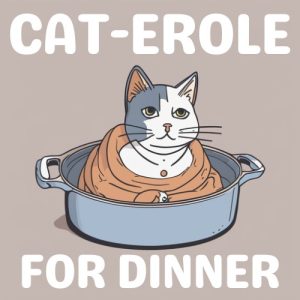 Cat-erole for dinner