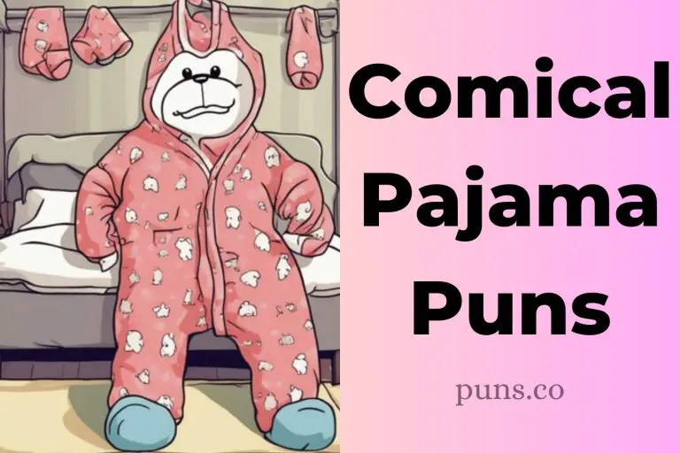 37 Pajama Puns That Are Too Comfy To Resist Sharing!