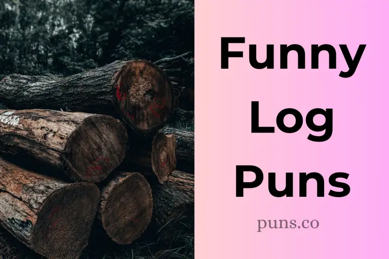 130 Log Puns to Spark Timber-tickling Laughter!
