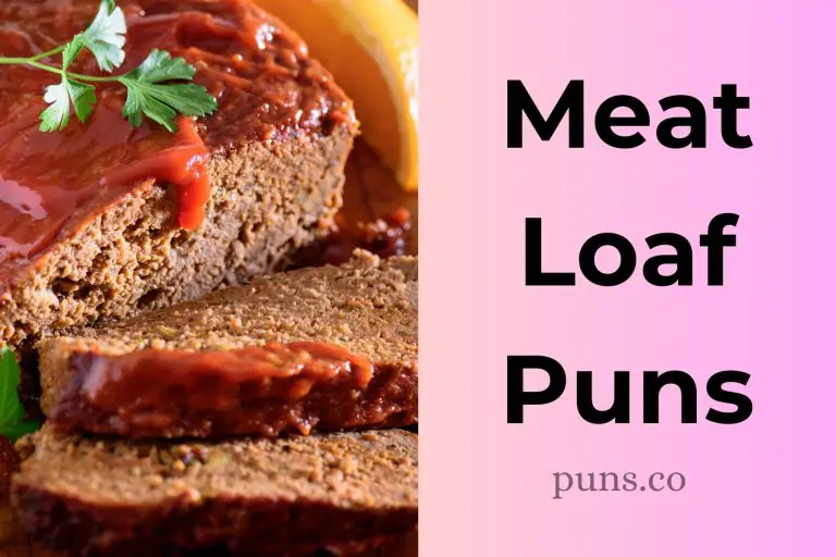 104 Meatloaf Puns For Filling Your Feast With Fun!