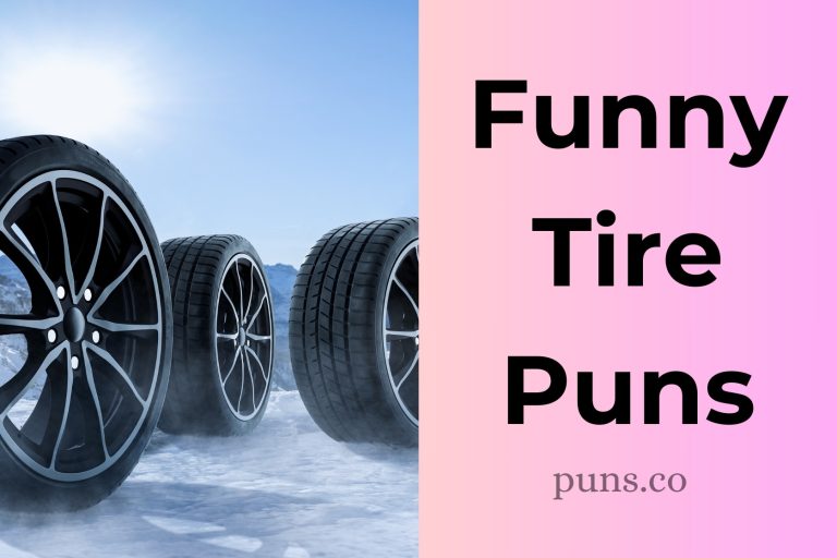 101 Tire Puns To Inflate Your Day With Laughter!