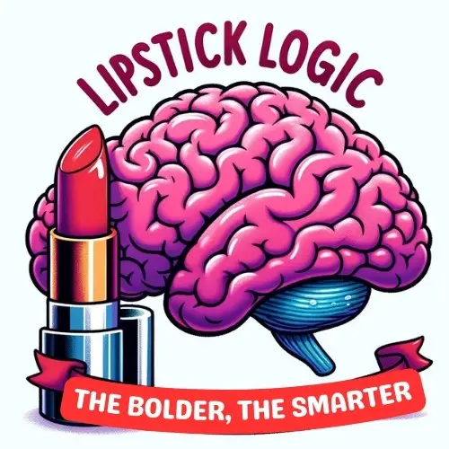 Lipstick logic- The bolder, the smarter- Makeup Pun