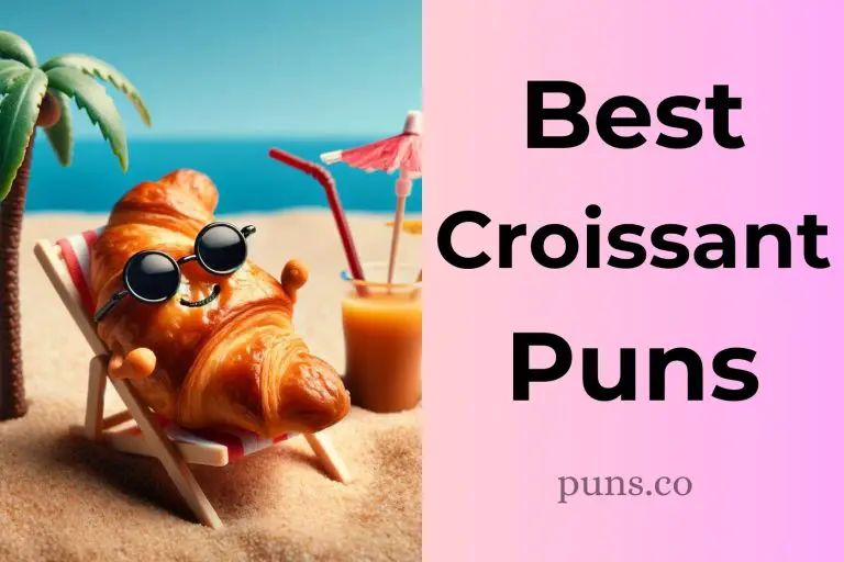 128 Croissant Puns Butter Up Your Sense of Humor!