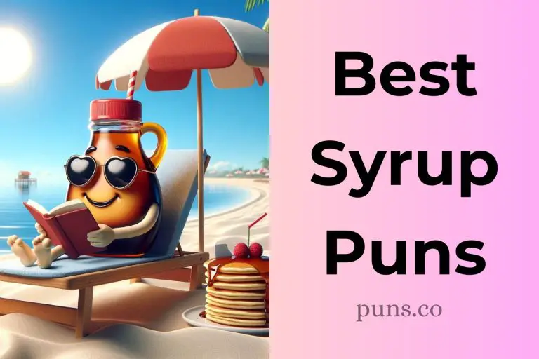 152 Syrup Puns to Sweeten Your Conversations!