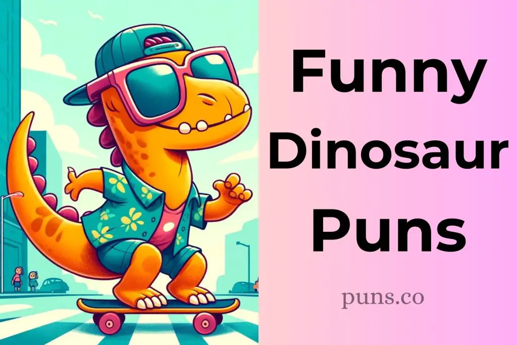 148 Dinosaur Puns That Are Dino-Mite!