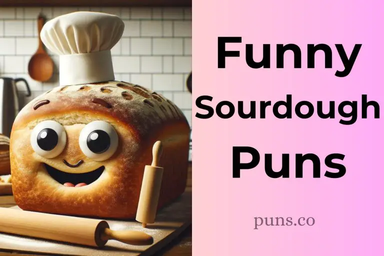 134 Sourdough Puns That Are Yeast-fully Funny!