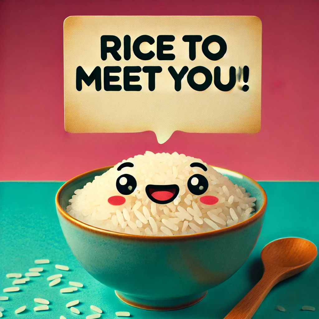 Rice to meet you Asian Puns