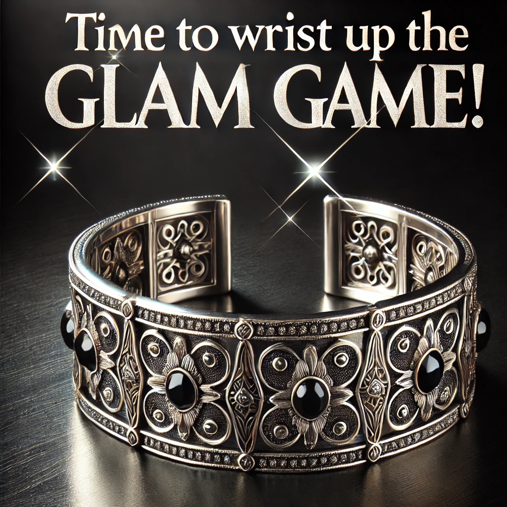 Time to wrist up the glam game Bracelet Puns