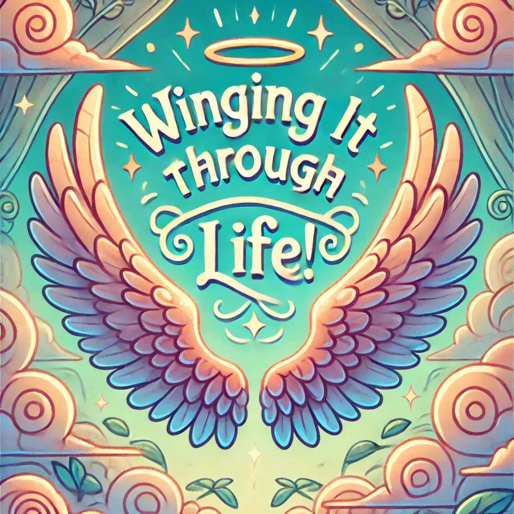 Winging it through life Wing Puns