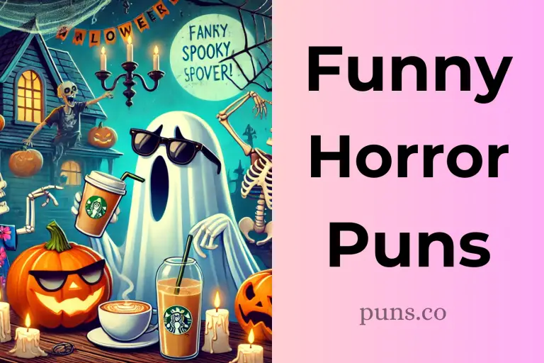 87 Horror Puns That Will Haunt Your Sense of Humor!