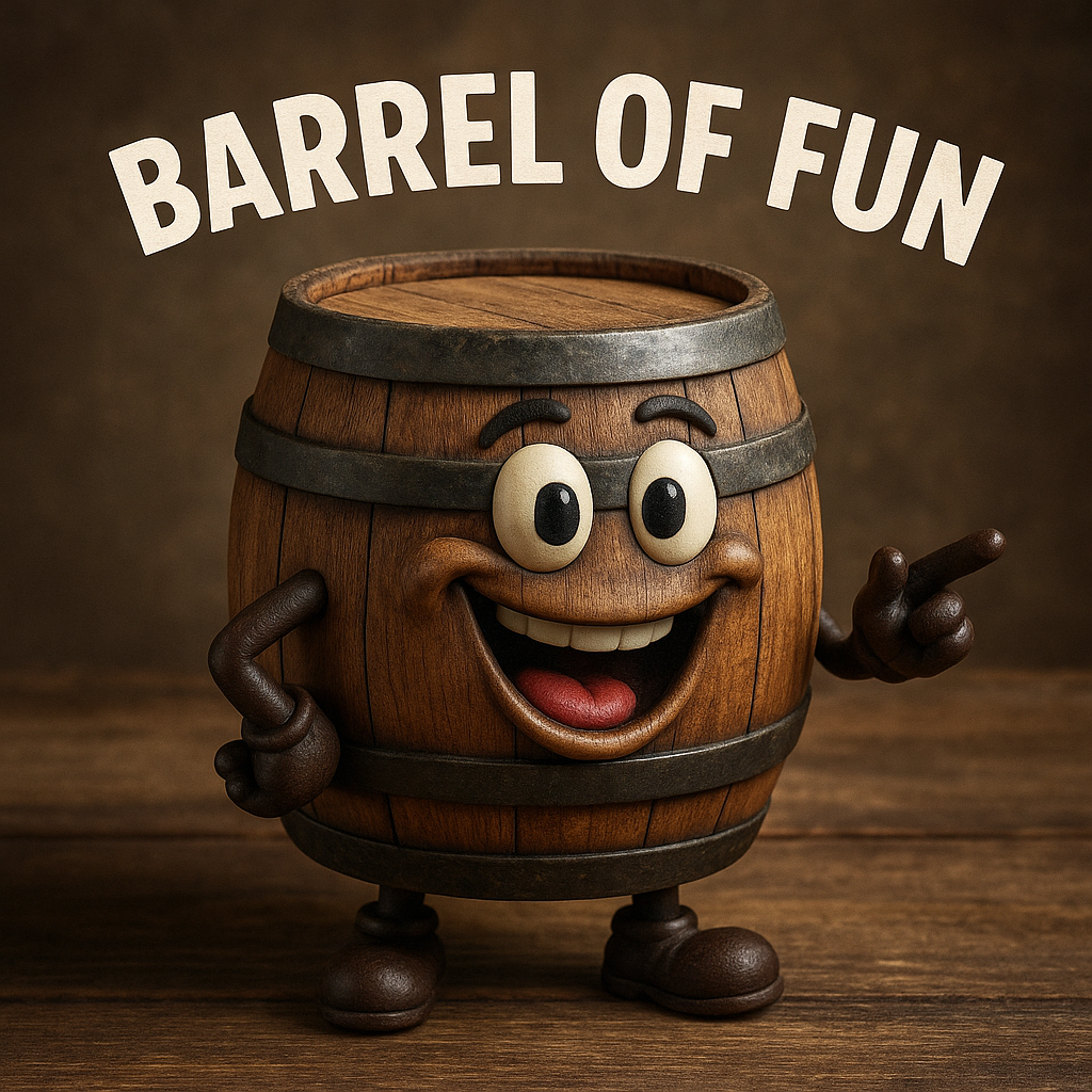 Barrel of fun Barrel Puns